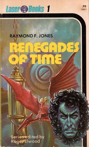 Renegades of Time by Raymond F. Jones