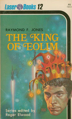 The King Of Eolim by Raymond F. Jones