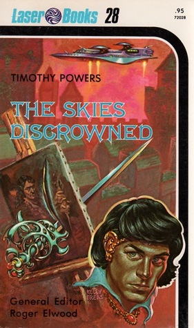 The Skies Discrowned by Timothy Powers
