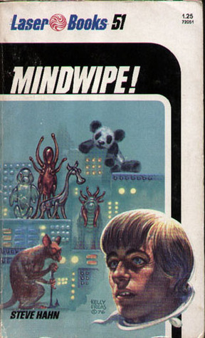 Mindwipe! by Steve Hahn